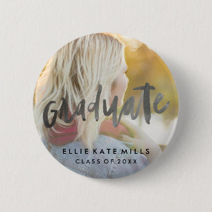 Hand Lettered Graduate Graduation Photo Button