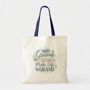 Hand Lettered Grandchildren Make Life Grand Quote Tote Bag