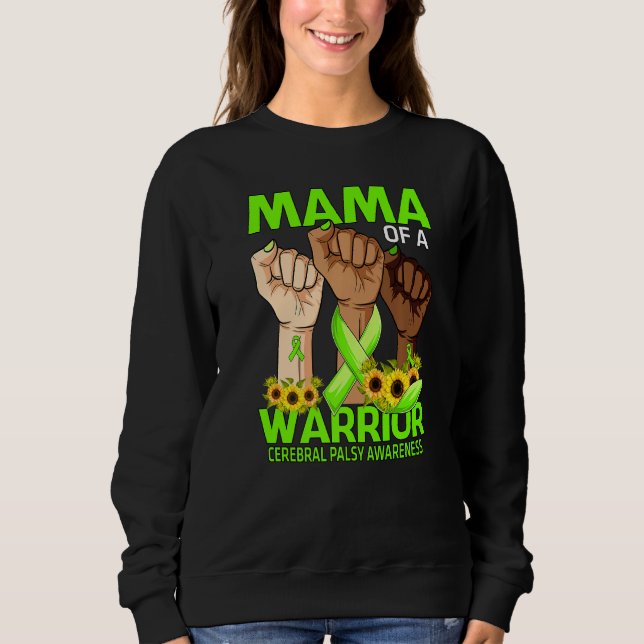 Hand Mama Of A Warrior Cerebral Palsy Awareness Su Sweatshirt (Front)