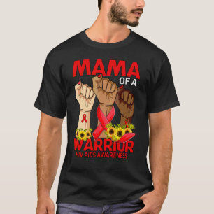 Hand Mama Of A Warrior Hiv Aids Awareness Sunflowe T-Shirt