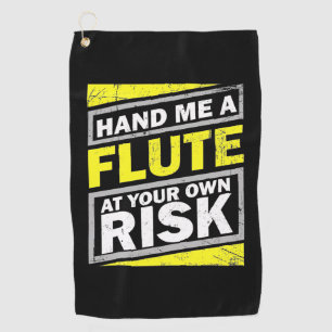 Hand Me A Flute Golf Towel