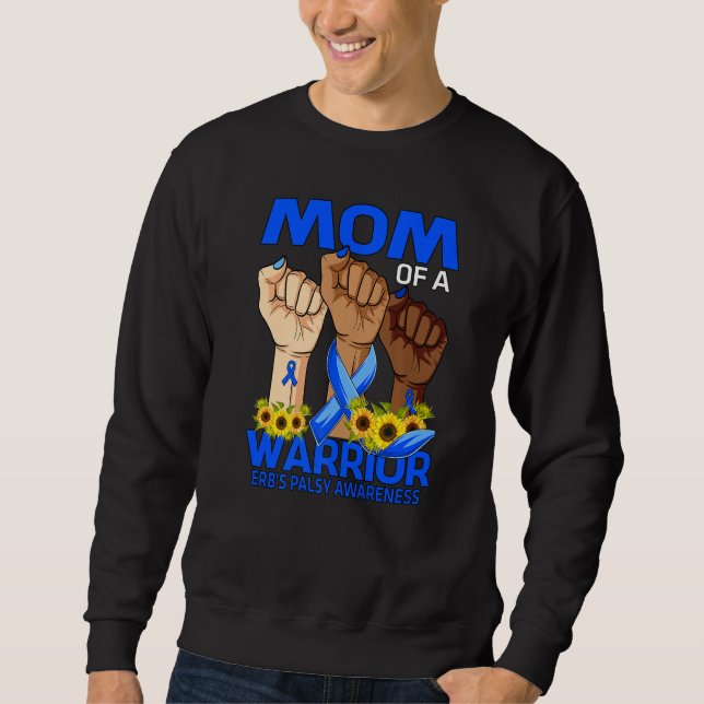 Hand Mum Of A Warrior Erb's Palsy Awareness Sunflo Sweatshirt (Front)