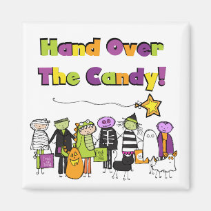 Hand Over the Candy Halloween Tshirts and Gifts Magnet