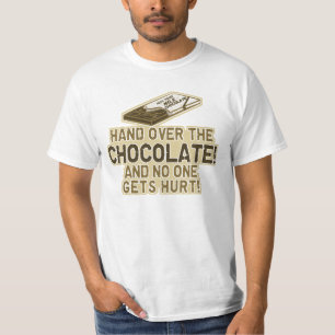Hand Over The Chocolate T-Shirt