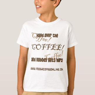 Hand Over the Coffee T-Shirt