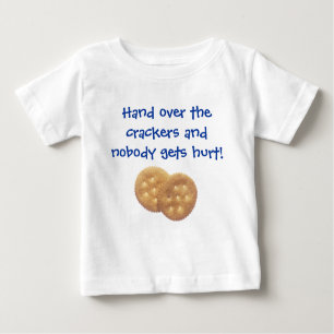 Hand over the crackers... baby T-Shirt
