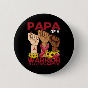 Hand Papa Of A Warrior Brain Aneurysm Awareness Su 6 Cm Round Badge