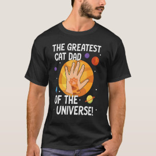 Hand Paw The Greatest Cat Dad Of The Universe Fath T-Shirt