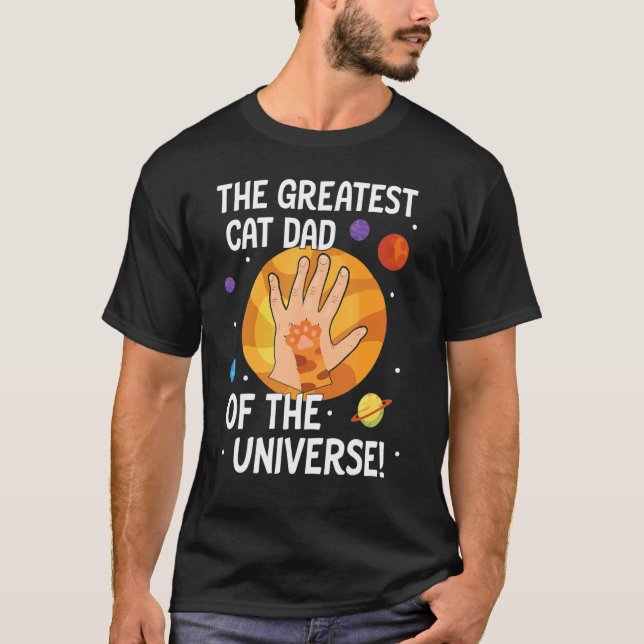 Hand Paw The Greatest Cat Dad Of The Universe Fath T-Shirt (Front)