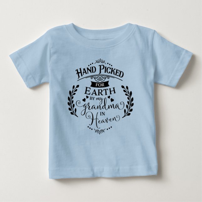 Hand Picked By My Grandma in Heaven Blue Boy Baby T-Shirt (Front)