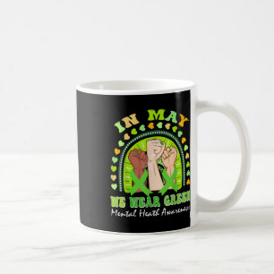 Hand Rainbow In May I Wear Green For Mental Health Coffee Mug