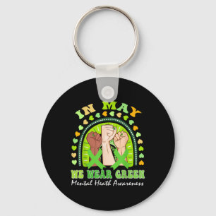 Hand Rainbow In May I Wear Green For Mental Health Key Ring