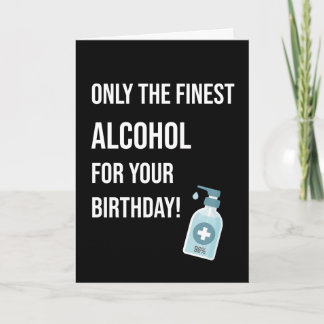 Hand Sanitizer Alcohol Funny Birthday Card