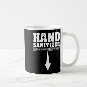 Hand Sanitizer Funny Sarcastic Adult Humour Dirty  Coffee Mug
