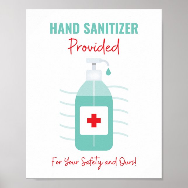 Hand Sanitizer Provided, For Your Safety and Ours Poster (Front)