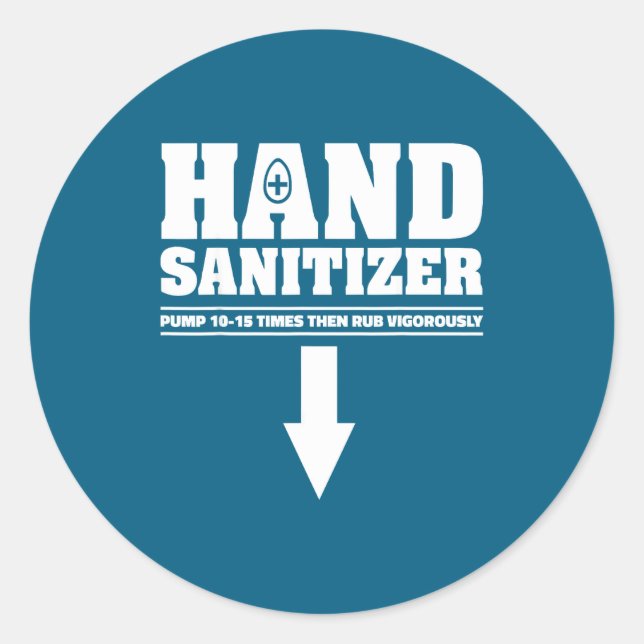 Hand Sanitizer Pump 10 15 Times Rub Vigorously Fun Classic Round Sticker (Front)
