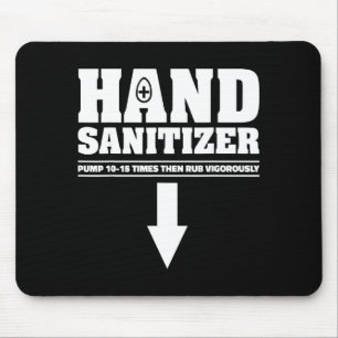 Hand Sanitizer Pump 10 15 Times Rub Vigorously Fun Mouse Pad