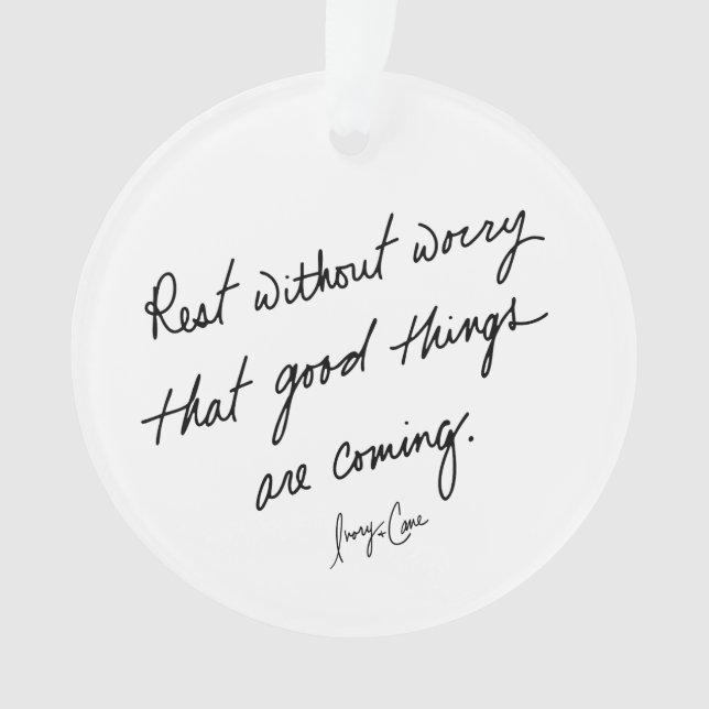 Hand-Scripted Good Things Are Coming Inspirational Ornament (Front)