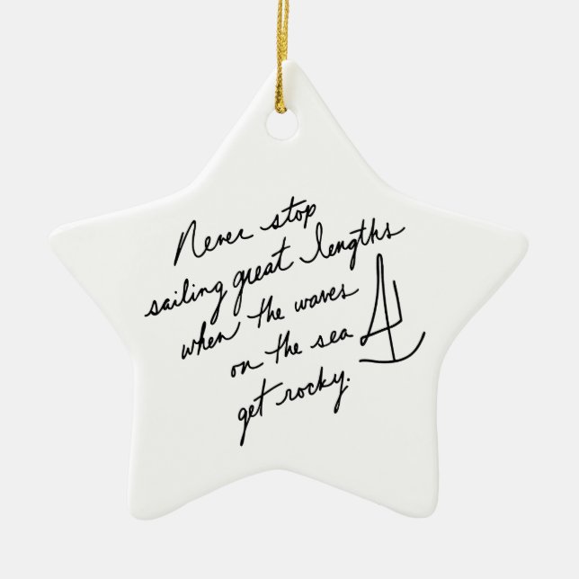 Hand-Scripted Never Stop Sailing Inspirational Ceramic Ornament (Front)