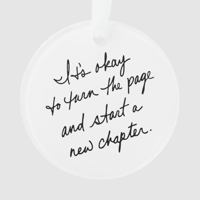 Hand-Scripted Start a New Chapter Inspirational Ornament (Front)