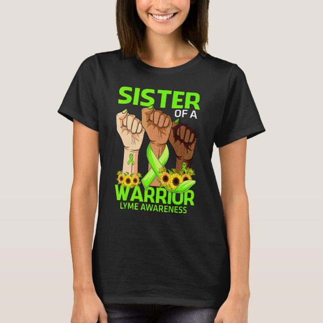 Hand Sister Of A Warrior Lyme Awareness Sunflower T-Shirt (Front)