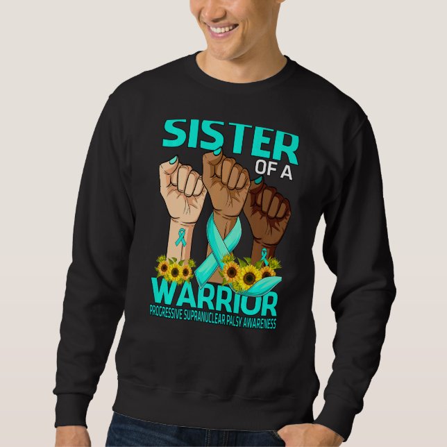 Hand Sister Of A Warrior Progressive Supranuclear  Sweatshirt (Front)