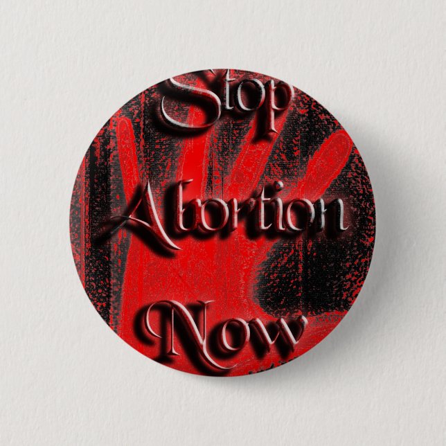 Hand - Stop Abortion Now 6 Cm Round Badge (Front)
