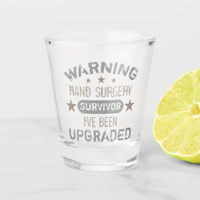 Hand Surgery Humour Upgraded Shot Glass (Front)