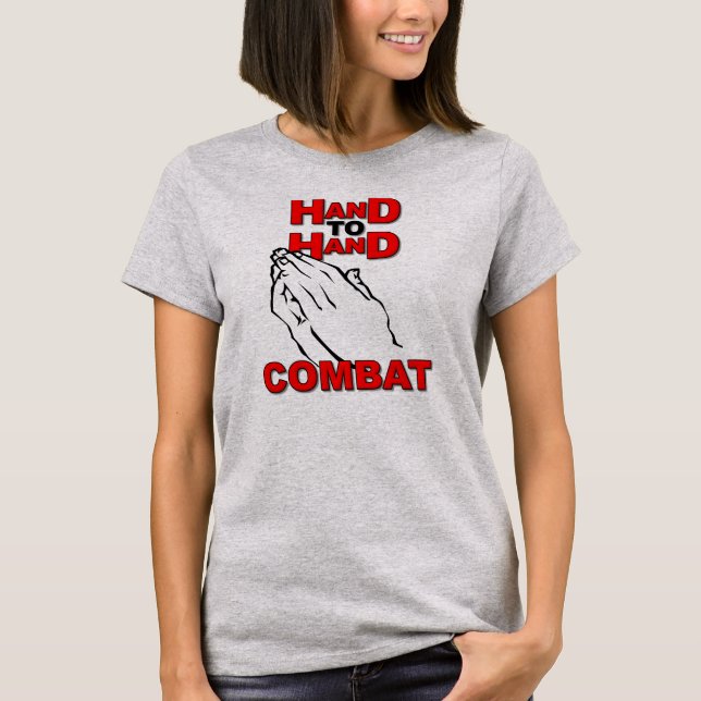 Hand To Hand Combat Christian T-Shirt (Front)