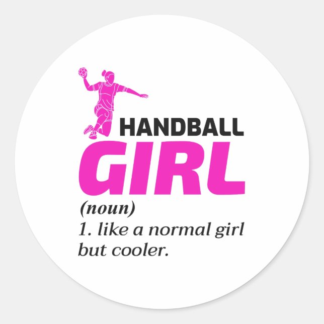 Handball Girl Handballer Funny Saying  Classic Round Sticker (Front)