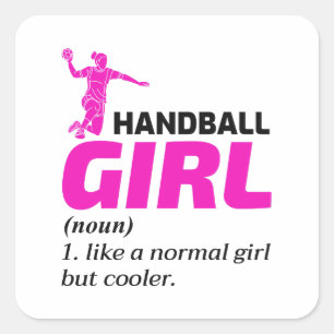 Handball Girl Handballer Funny Saying Square Sticker