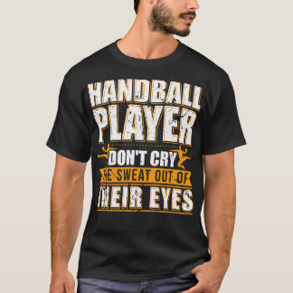 Handball Player Gift Funny T-Shirt