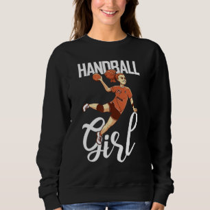 Handball Player Handball Ball Outfit Handball Girl Sweatshirt