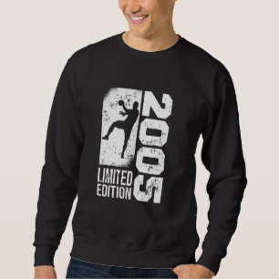 Handballers Handball game 2005 Birthday Handball Sweatshirt