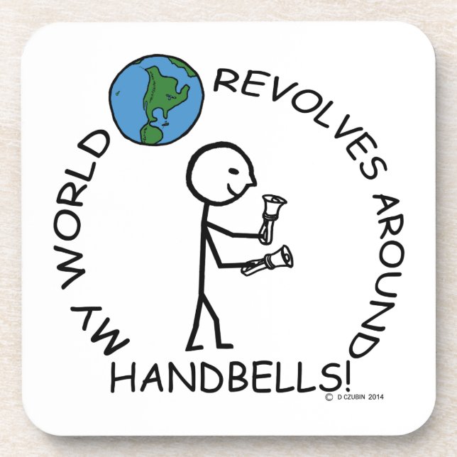 Handbells- World Revolves Around Coaster (Front)