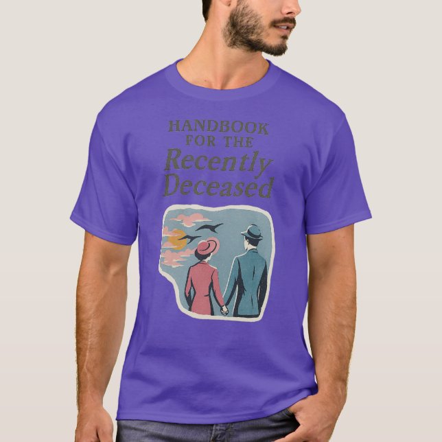Handbook for the Recently Deceased Funny T-Shirt (Front)