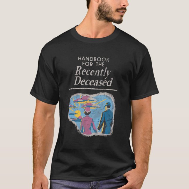 Handbook For The Recently Deceased Pre-Distressed T-Shirt (Front)