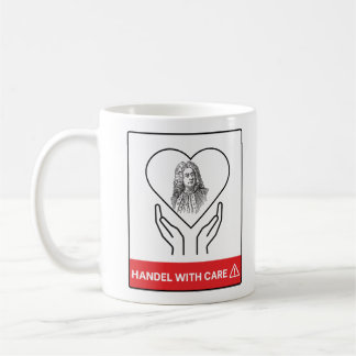 HANDEL WITH CARE Funny Classical Music Composer Coffee Mug