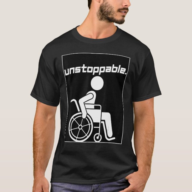 Handicap Disabled Person Graphic Motivation Unstop T-Shirt (Front)