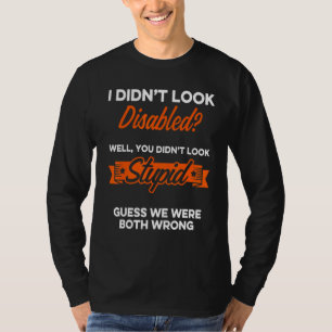 Handicap Humour Both Wrong Disabled Survivor Warri T-Shirt