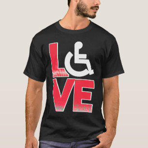 Handicap Humour Love Disabled Survivor Warrior T-Shirt