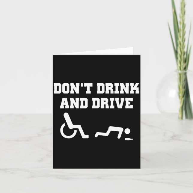 Handicap With Wheelchair Joke Dont Drink And Driv  Card (Front)