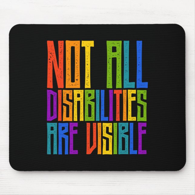 Handicapped Awareness  Not All Disabilities Are Vi Mouse Pad (Front)