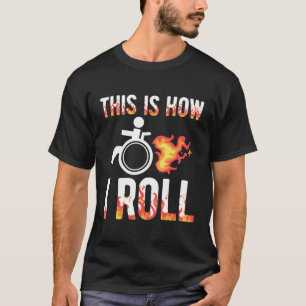 Handicapped Crippled Ampu Disabled Wheelchair How T-Shirt