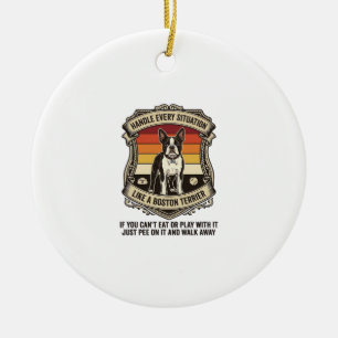Handle Every Situation Boston Terrier Dog Sunset S Ceramic Ornament