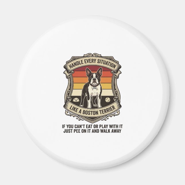Handle Every Situation Boston Terrier Dog Sunset S Magnet (Front)