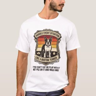Handle Every Situation Boston Terrier Dog Sunset S T-Shirt