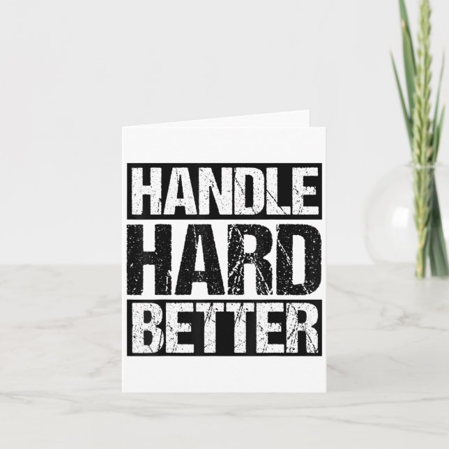 Handle Hard Better Motivational Sitivity Message  Card (Front)