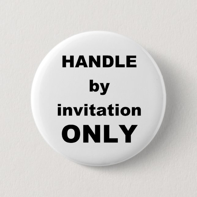 HANDLE invitation only 6 Cm Round Badge (Front)