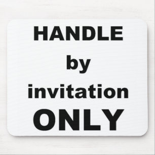 HANDLE invitation only Mouse Pad
